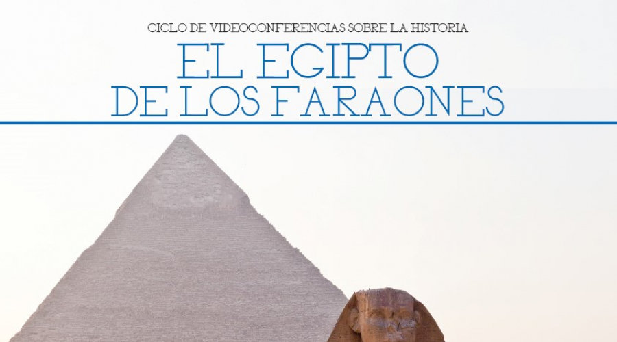 Ciclo de videoconferencias El Egipto de los Faraones
